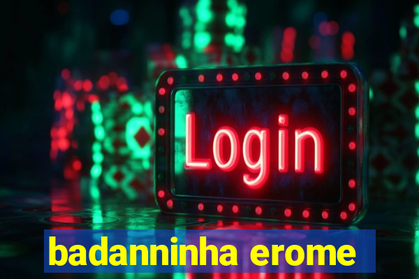 badanninha erome